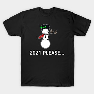 2021 Please - Dabbing Snowman T-Shirt